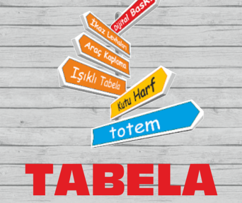 En Uygun Tabela Fiyatları ile Tabela İhtiyacını Karşılıyoruz